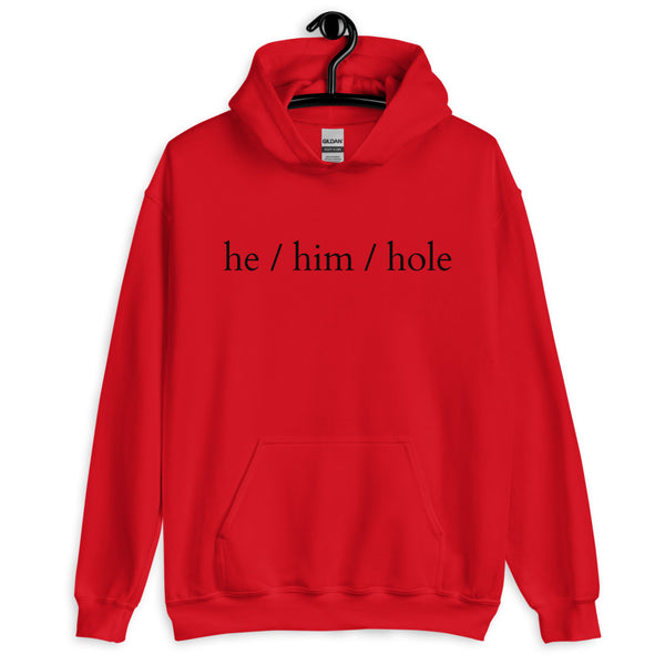 Red He / Him / Hole Unisex Hoodie by Queer In The World Originals sold by Queer In The World: The Shop - LGBT Merch Fashion