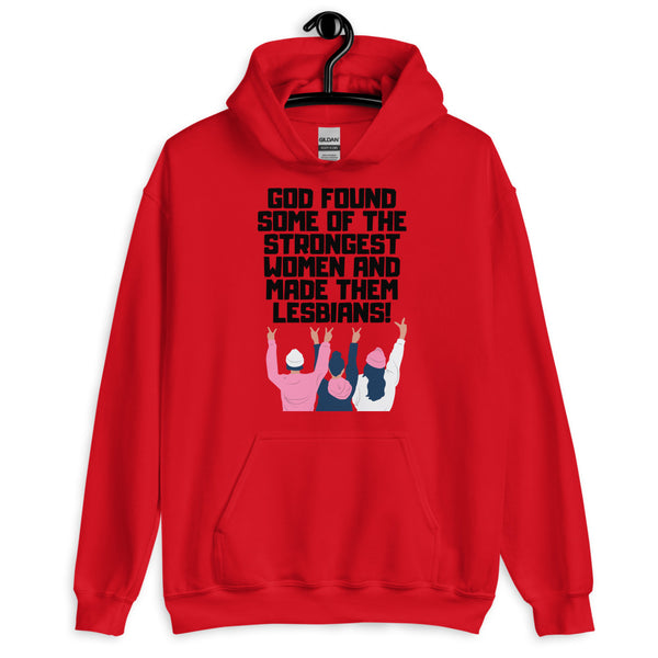 Red God Found The Strongest Women Unisex Hoodie by Queer In The World Originals sold by Queer In The World: The Shop - LGBT Merch Fashion