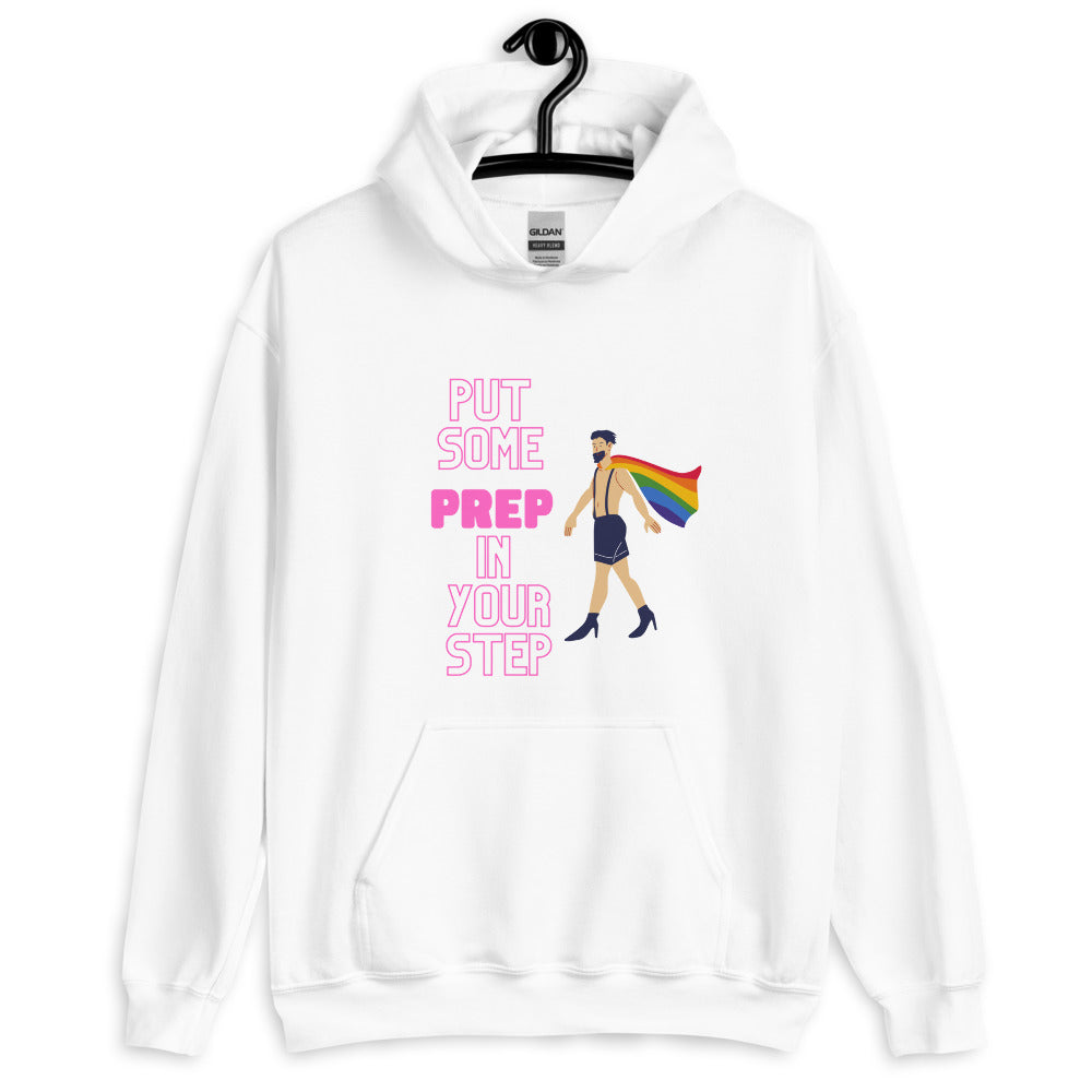 White Put Some Prep In Your Step Unisex Hoodie by Queer In The World Originals sold by Queer In The World: The Shop - LGBT Merch Fashion