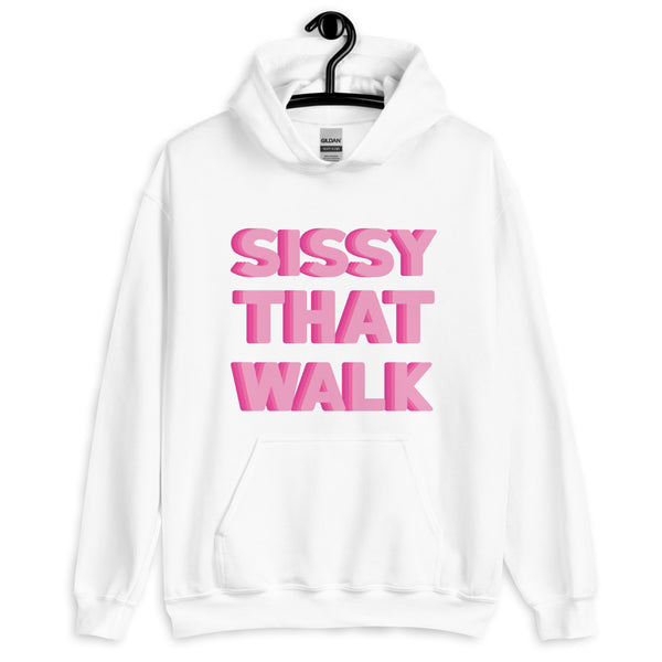 White Sissy That Walk Unisex Hoodie by Queer In The World Originals sold by Queer In The World: The Shop - LGBT Merch Fashion