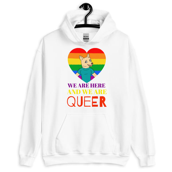 White We Are Here and We Are Queer Unisex Hoodie by Queer In The World Originals sold by Queer In The World: The Shop - LGBT Merch Fashion