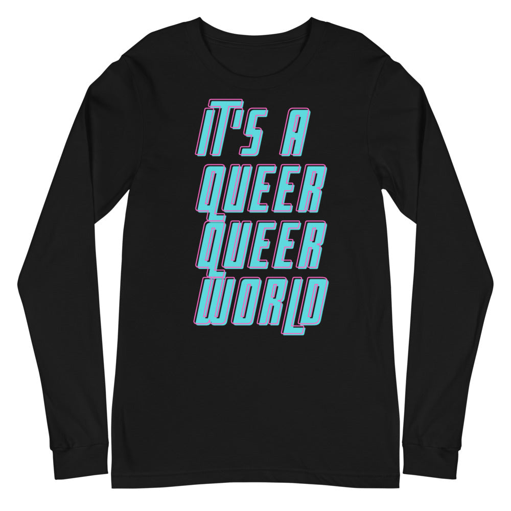 Black It's A Queer Queer World Unisex Long Sleeve T-Shirt by Queer In The World Originals sold by Queer In The World: The Shop - LGBT Merch Fashion