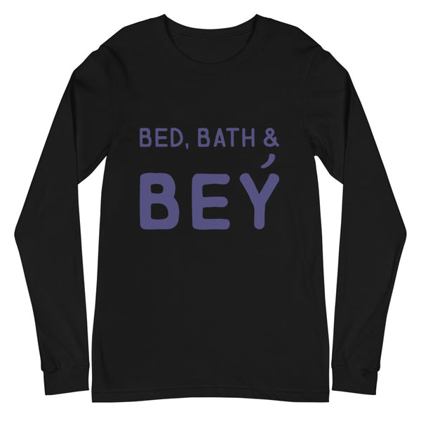 Black Bed, Bath & Bey Unisex Long Sleeve T-Shirt by Queer In The World Originals sold by Queer In The World: The Shop - LGBT Merch Fashion