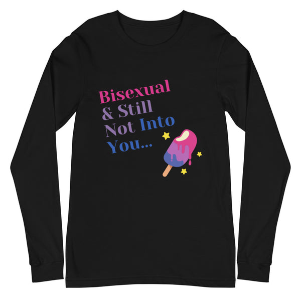 Black Bisexual & Still Not Into You Unisex Long Sleeve T-Shirt by Queer In The World Originals sold by Queer In The World: The Shop - LGBT Merch Fashion