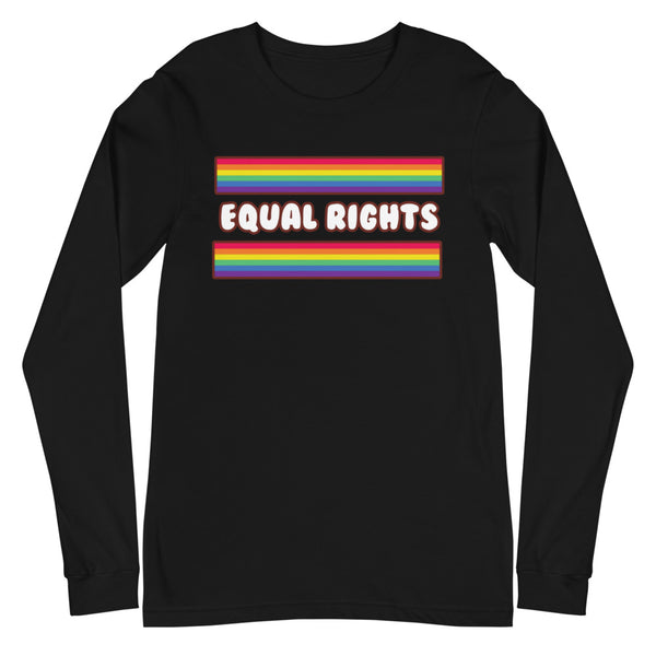 Black Equal Rights Unisex Long Sleeve T-Shirt by Queer In The World Originals sold by Queer In The World: The Shop - LGBT Merch Fashion