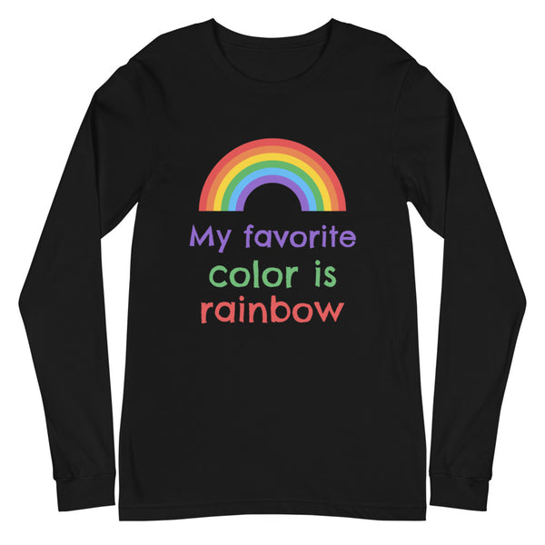 Black My Favorite Colour Is Rainbow Unisex Long Sleeve T-Shirt by Queer In The World Originals sold by Queer In The World: The Shop - LGBT Merch Fashion