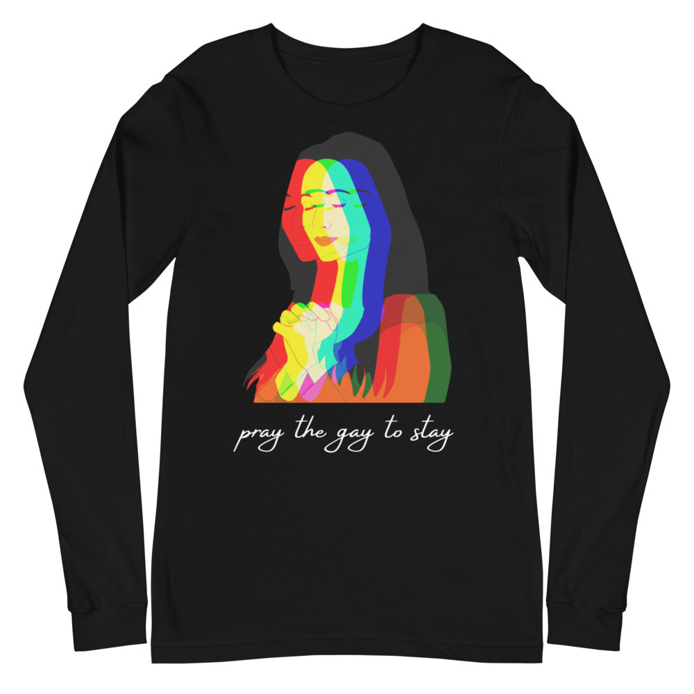 Front view of a black long-sleeve shirt reading “pray the gay to stay”