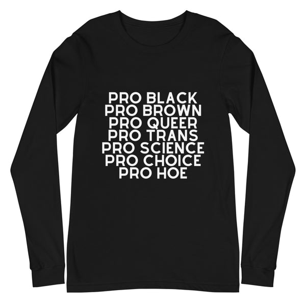 Black Pro Hoe Unisex Long Sleeve T-Shirt by Queer In The World Originals sold by Queer In The World: The Shop - LGBT Merch Fashion