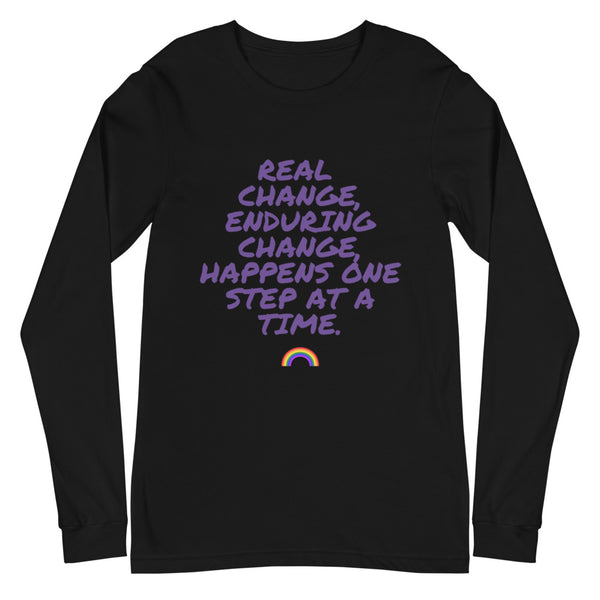 Black Real Change, Enduring Change Unisex Long Sleeve T-Shirt by Queer In The World Originals sold by Queer In The World: The Shop - LGBT Merch Fashion