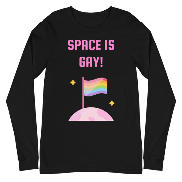 Black Space Is Gay Unisex Long Sleeve T-Shirt by Queer In The World Originals sold by Queer In The World: The Shop - LGBT Merch Fashion