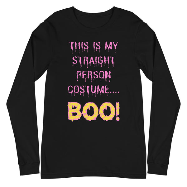 Black This Is My Straight Person ...boo! Unisex Long Sleeve T-Shirt by Queer In The World Originals sold by Queer In The World: The Shop - LGBT Merch Fashion