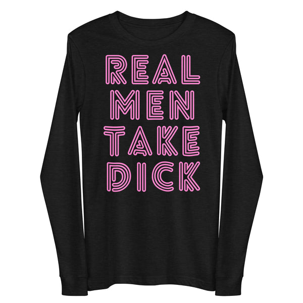 Black Heather Real Men Take Dick Unisex Long Sleeve Tee by Printful sold by Queer In The World: The Shop - LGBT Merch Fashion