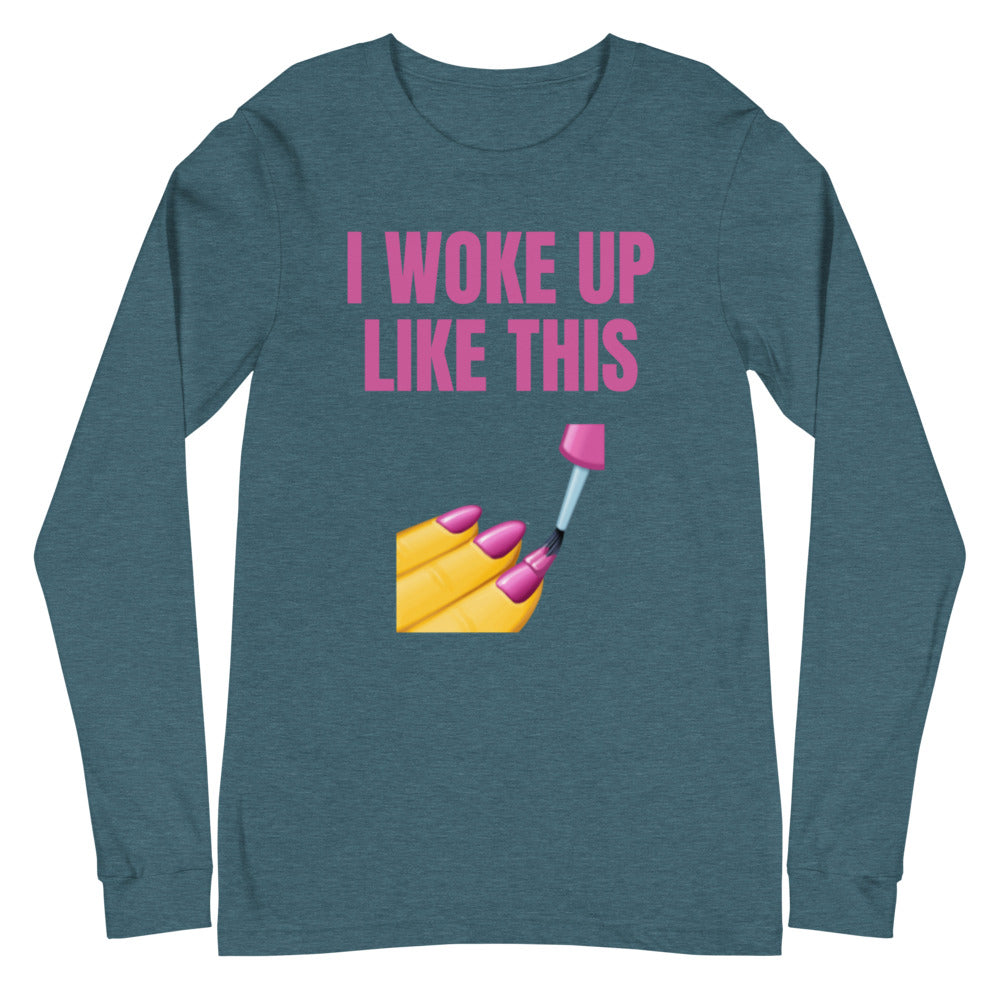 Heather Deep Teal I Woke Up Like This Unisex Long Sleeve T-Shirt by Queer In The World Originals sold by Queer In The World: The Shop - LGBT Merch Fashion