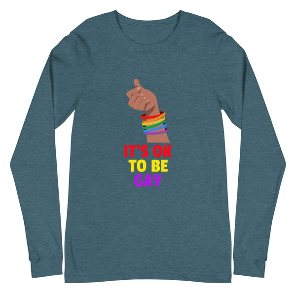 Heather Deep Teal It's Ok To Be Gay Unisex Long Sleeve T-Shirt by Queer In The World Originals sold by Queer In The World: The Shop - LGBT Merch Fashion