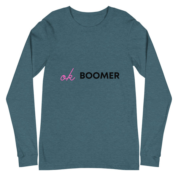 Heather Deep Teal Ok Boomer Unisex Long Sleeve T-Shirt by Queer In The World Originals sold by Queer In The World: The Shop - LGBT Merch Fashion