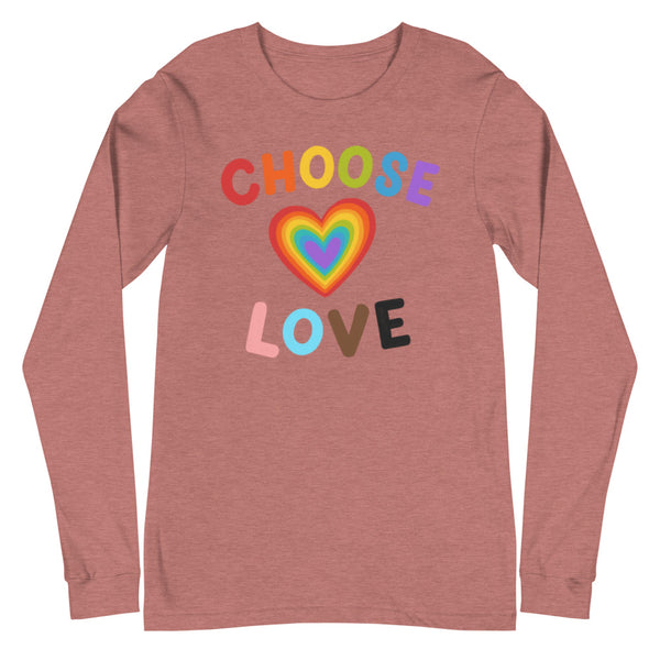 Heather Mauve Choose Love Unisex Long Sleeve T-Shirt by Queer In The World Originals sold by Queer In The World: The Shop - LGBT Merch Fashion