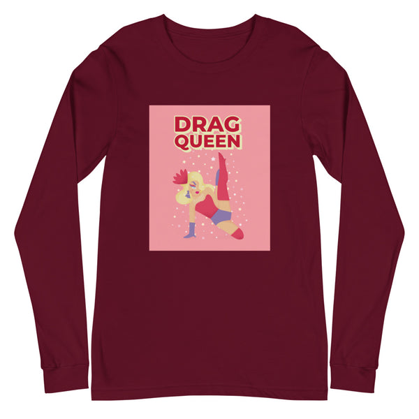 Maroon Drag Queen Unisex Long Sleeve T-Shirt by Queer In The World Originals sold by Queer In The World: The Shop - LGBT Merch Fashion