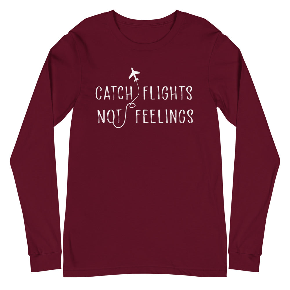 Maroon Catch Flights Not Feelings Unisex Long Sleeve T-Shirt by Queer In The World Originals sold by Queer In The World: The Shop - LGBT Merch Fashion