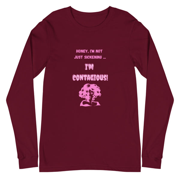 Maroon I'm Contagious Unisex Long Sleeve T-Shirt by Queer In The World Originals sold by Queer In The World: The Shop - LGBT Merch Fashion