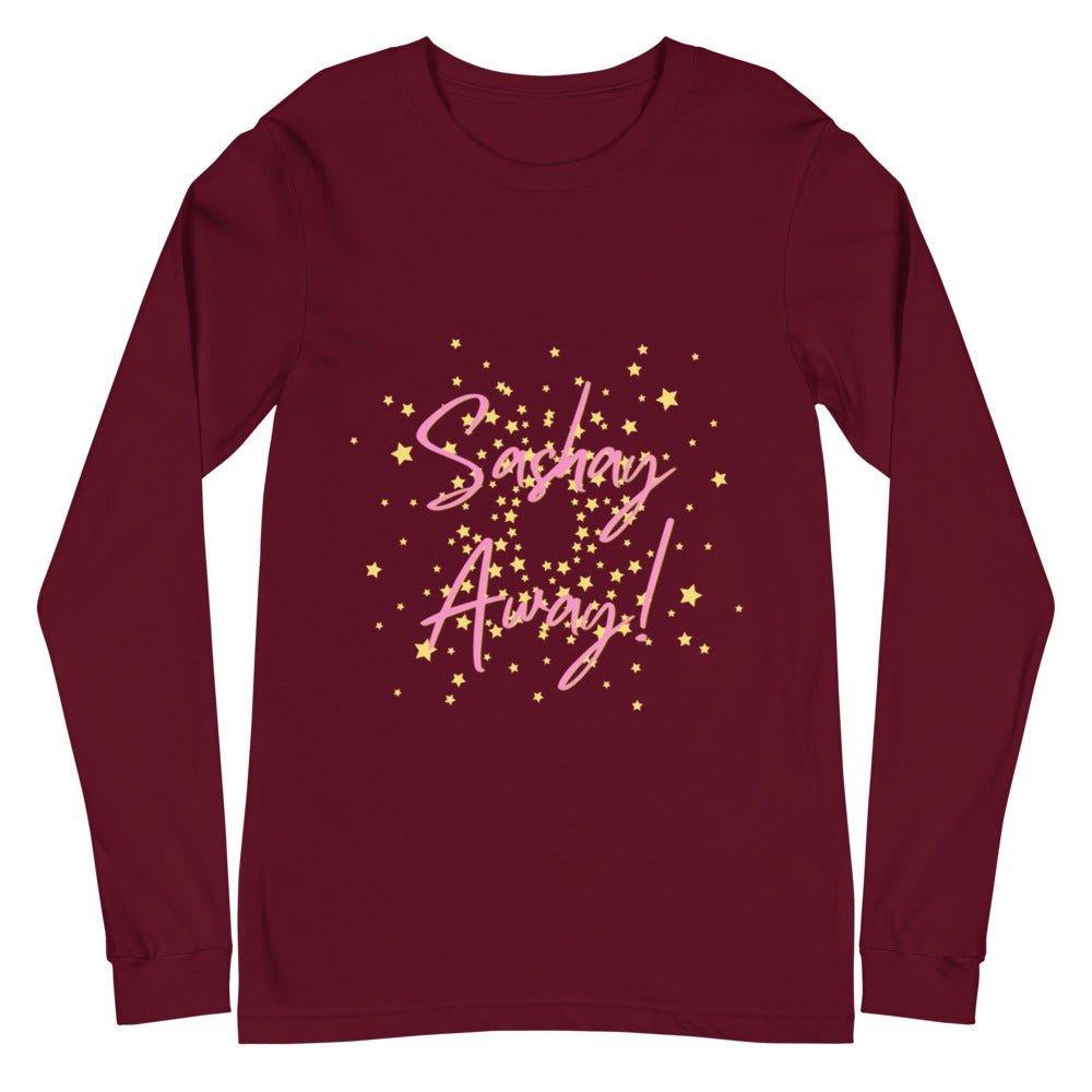 Flat-lay maroon long-sleeve shirt with pink “Sashay Away!” text and yellow stars