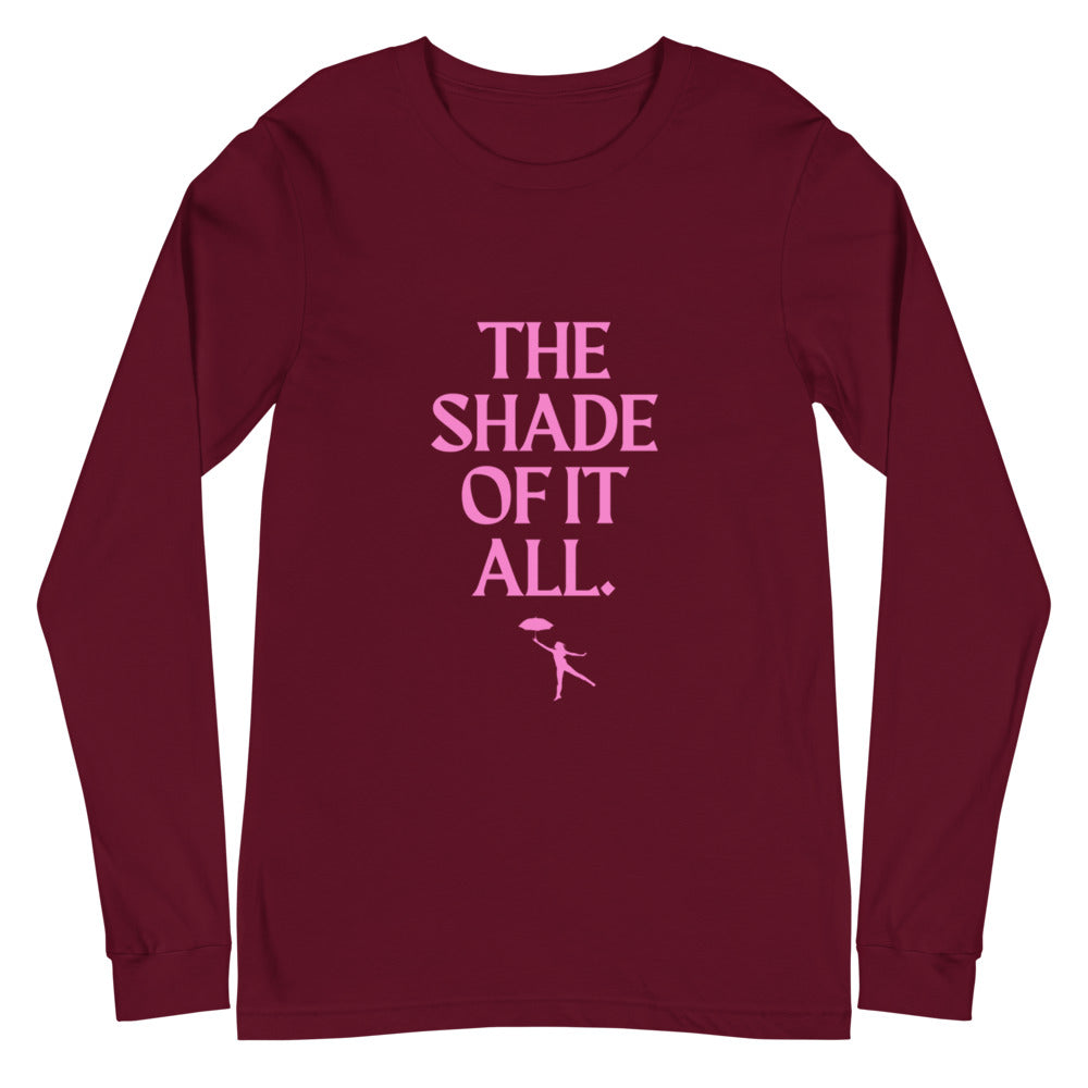 Maroon The Shade Of It All Unisex Long Sleeve T-Shirt by Queer In The World Originals sold by Queer In The World: The Shop - LGBT Merch Fashion