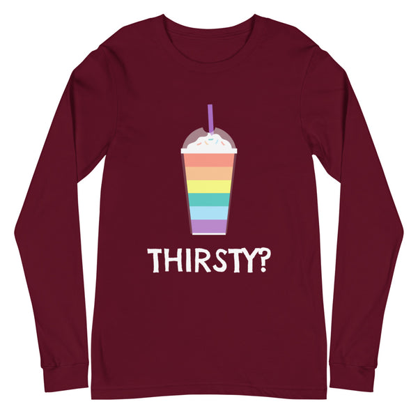 Maroon Thirsty? Unisex Long Sleeve T-Shirt by Queer In The World Originals sold by Queer In The World: The Shop - LGBT Merch Fashion