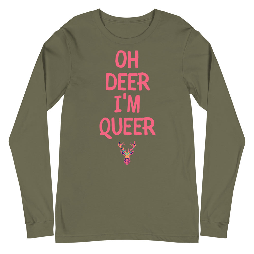 Olive green long-sleeve shirt with pink “OH DEER I’M QUEER” text and colorful deer graphic