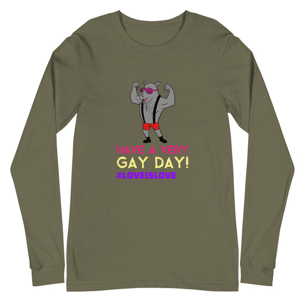 Military Green Have A Very Gay Day! Unisex Long Sleeve T-Shirt by Queer In The World Originals sold by Queer In The World: The Shop - LGBT Merch Fashion
