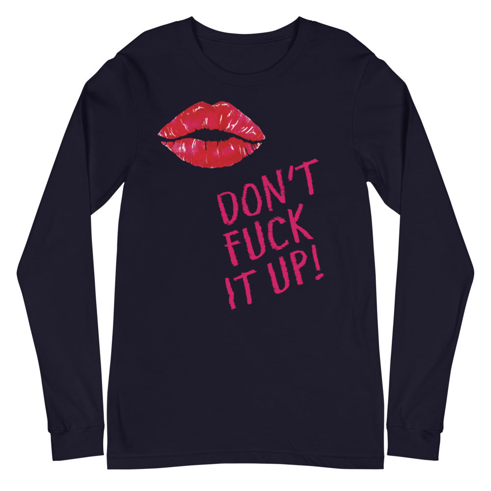 Black long-sleeve T-shirt with red lips and “DON’T FUCK IT UP!” graphic