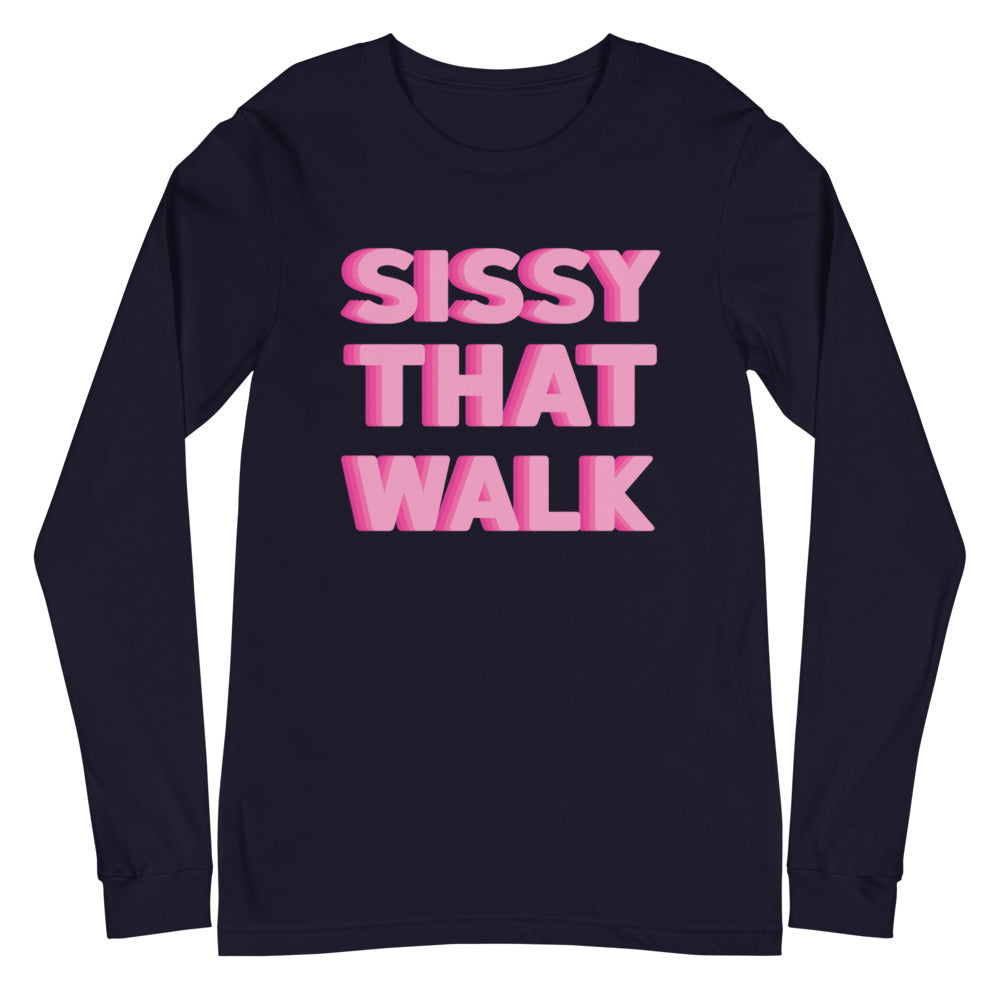 Navy Sissy That Walk Unisex Long Sleeve T-Shirt by Queer In The World Originals sold by Queer In The World: The Shop - LGBT Merch Fashion