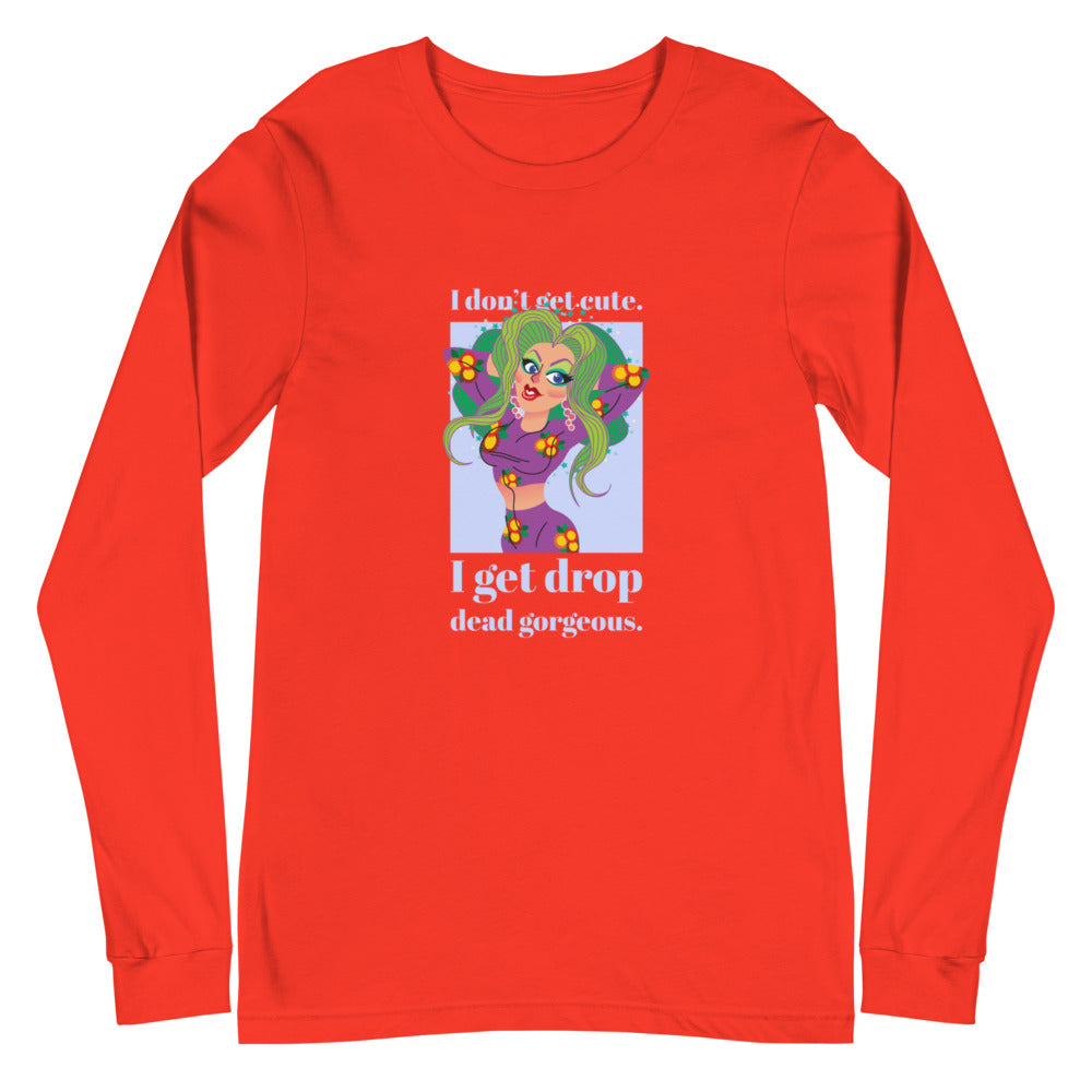 Red long-sleeve shirt with a colorful drag-style illustration and “I get drop dead gorgeous.”