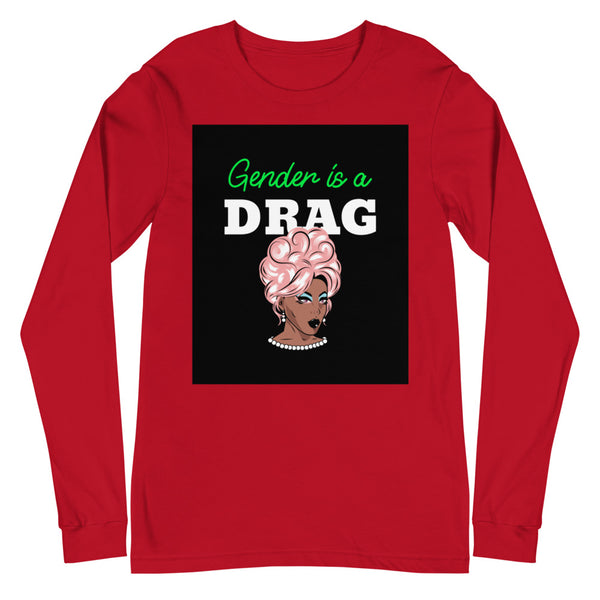 Red Gender Is A Drag Unisex Long Sleeve T-Shirt by Queer In The World Originals sold by Queer In The World: The Shop - LGBT Merch Fashion