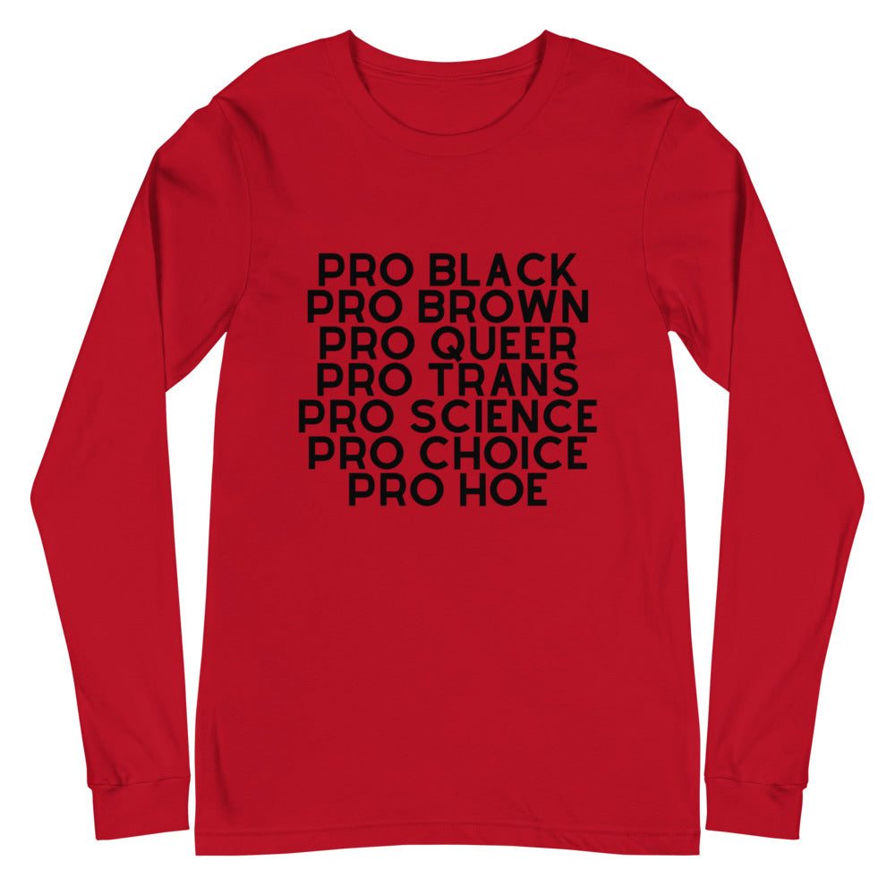 Red long-sleeve shirt with black text reading “PRO BLACK PRO BROWN PRO QUEER PRO TRANS PRO SCIENCE PRO CHOICE PRO HOE”