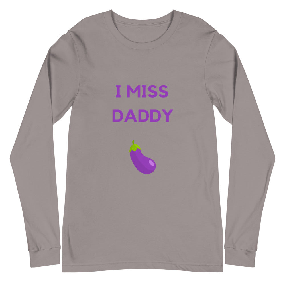 Front view of a gray long-sleeve shirt reading “I MISS DADDY” above a purple eggplant