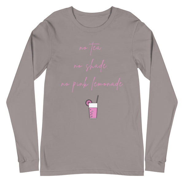 Storm No Tea No Shade No Pink Lemonade Unisex Long Sleeve T-Shirt by Queer In The World Originals sold by Queer In The World: The Shop - LGBT Merch Fashion