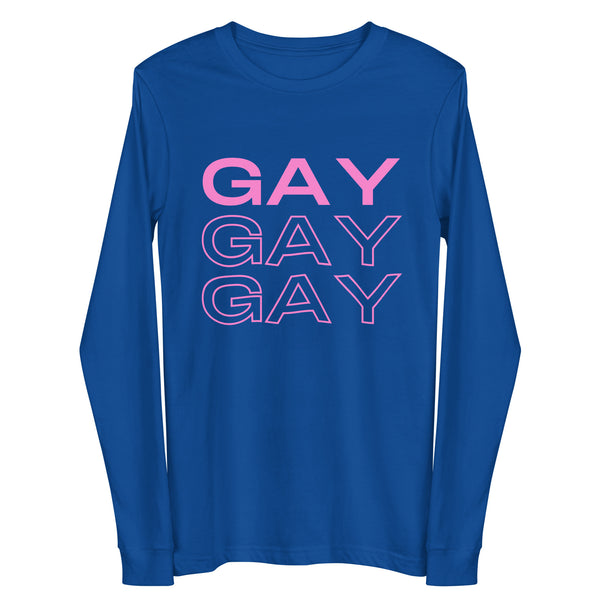 True Royal Gay Gay Gay Unisex Long Sleeve Tee by Queer In The World Originals sold by Queer In The World: The Shop - LGBT Merch Fashion