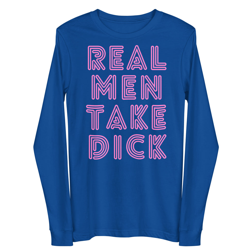 True Royal Real Men Take Dick Unisex Long Sleeve Tee by Queer In The World Originals sold by Queer In The World: The Shop - LGBT Merch Fashion