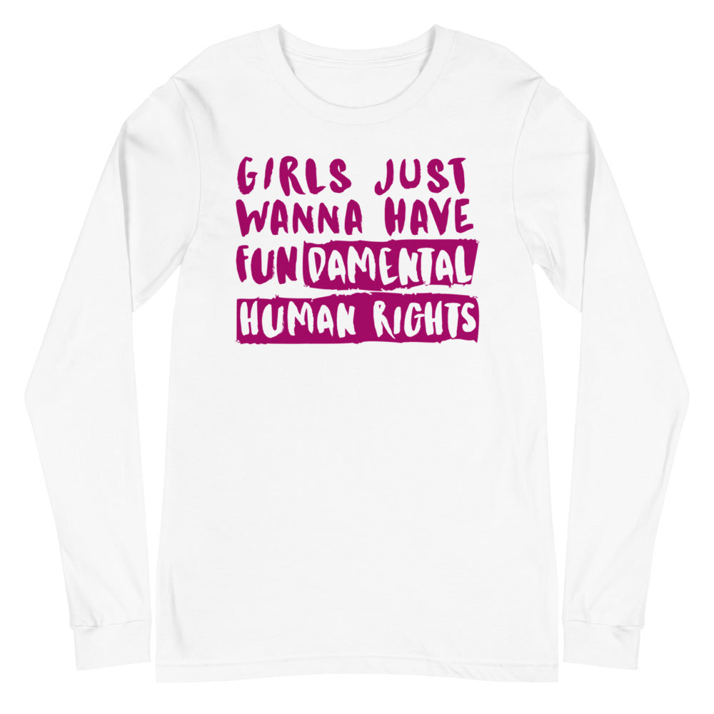 White long-sleeve shirt with magenta “Girls Just Wanna Have Fundamental Human Rights” slogan