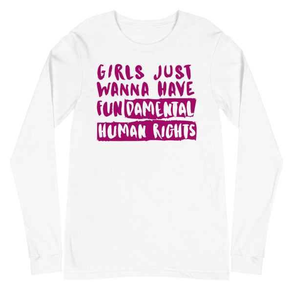 White Girls Just Wanna Have Fundamental Human Rights Unisex Long Sleeve T-Shirt by Queer In The World Originals sold by Queer In The World: The Shop - LGBT Merch Fashion
