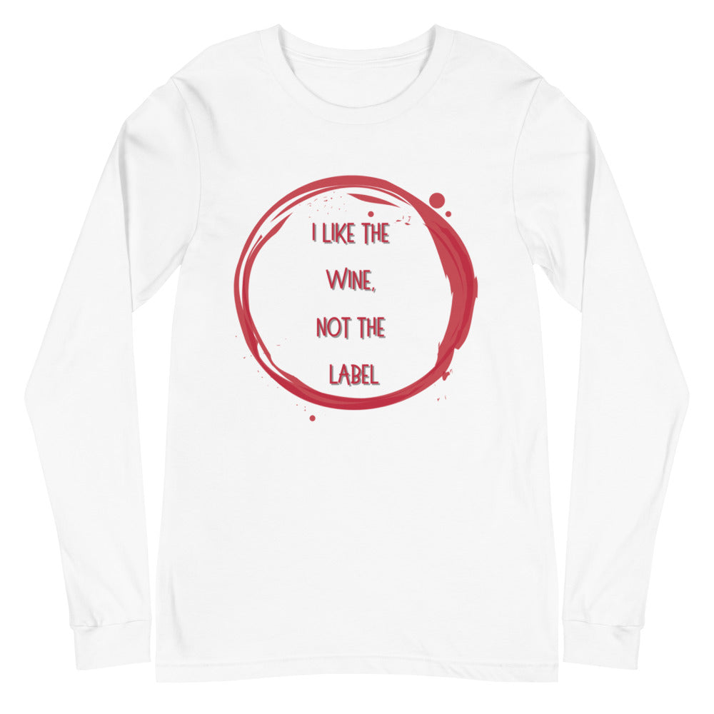 White long-sleeve shirt with red wine-ring graphic and “I LIKE THE WINE, NOT THE LABEL” text