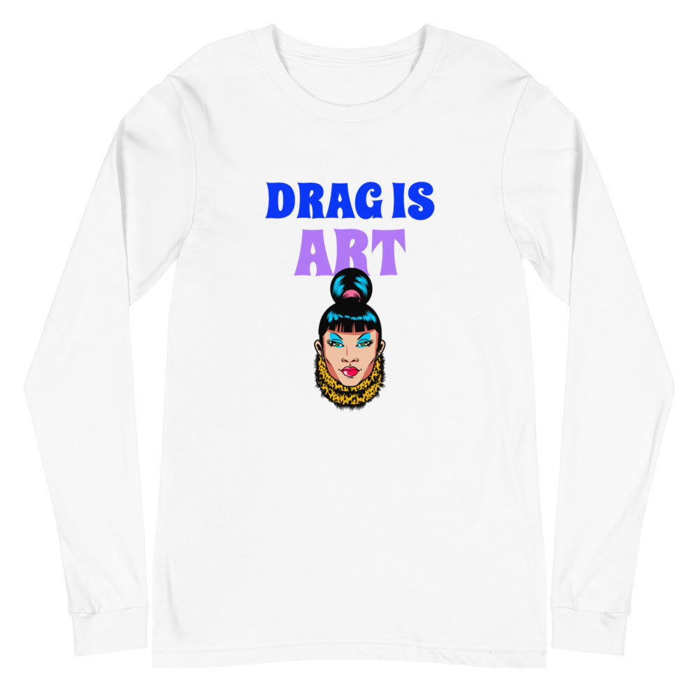 Front view of a white long-sleeve shirt reading “DRAG IS ART,” with a colorful drag-queen illustration