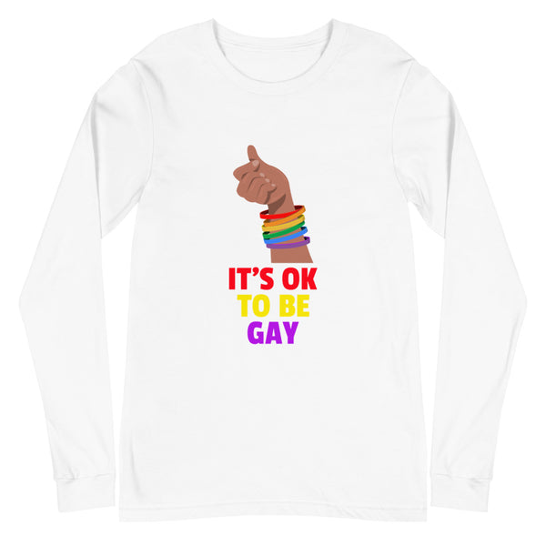 White It's Ok To Be Gay Unisex Long Sleeve T-Shirt by Queer In The World Originals sold by Queer In The World: The Shop - LGBT Merch Fashion