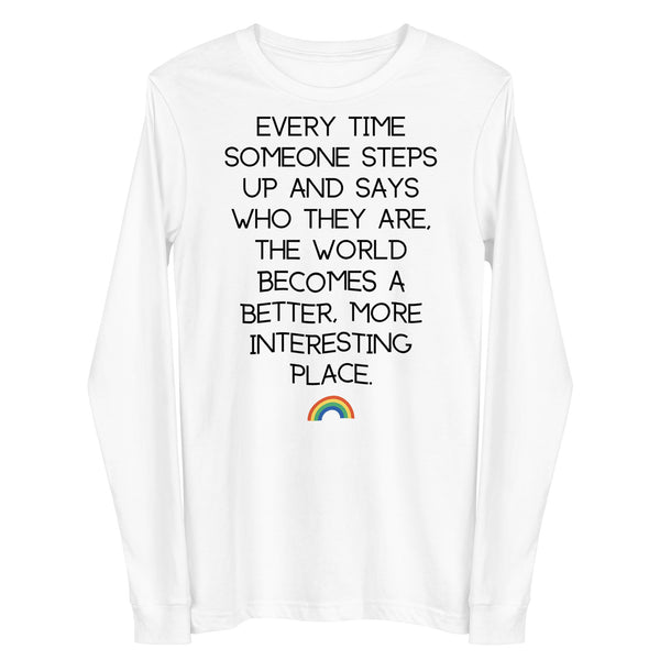 White Every Time Someone Stands Up Unisex Long Sleeve Tee by Queer In The World Originals sold by Queer In The World: The Shop - LGBT Merch Fashion
