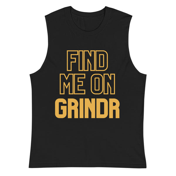 Black Find Me On Grindr Muscle Top by Queer In The World Originals sold by Queer In The World: The Shop - LGBT Merch Fashion