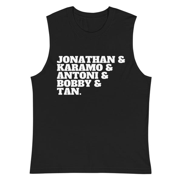 Black Jonathan & Karamo & Antoni & Bobby & Tan Muscle Top by Queer In The World Originals sold by Queer In The World: The Shop - LGBT Merch Fashion