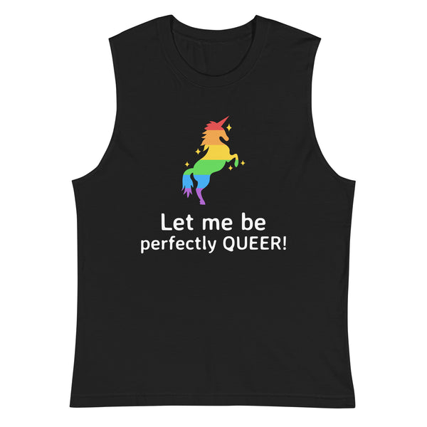 Black Let Me Be Perfectly Queer Muscle Top by Queer In The World Originals sold by Queer In The World: The Shop - LGBT Merch Fashion