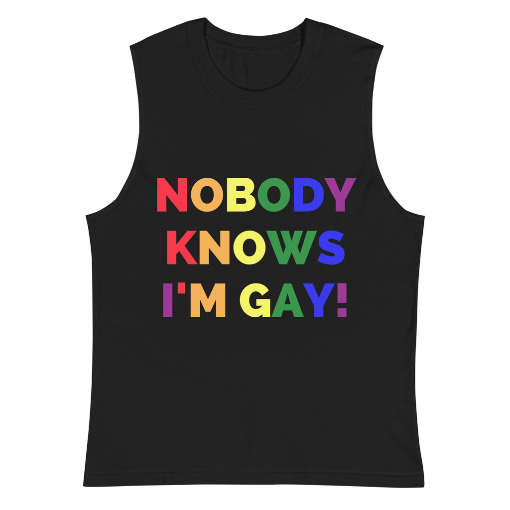 Black Nobody Knows I'm Gay! Muscle Top by Queer In The World Originals sold by Queer In The World: The Shop - LGBT Merch Fashion