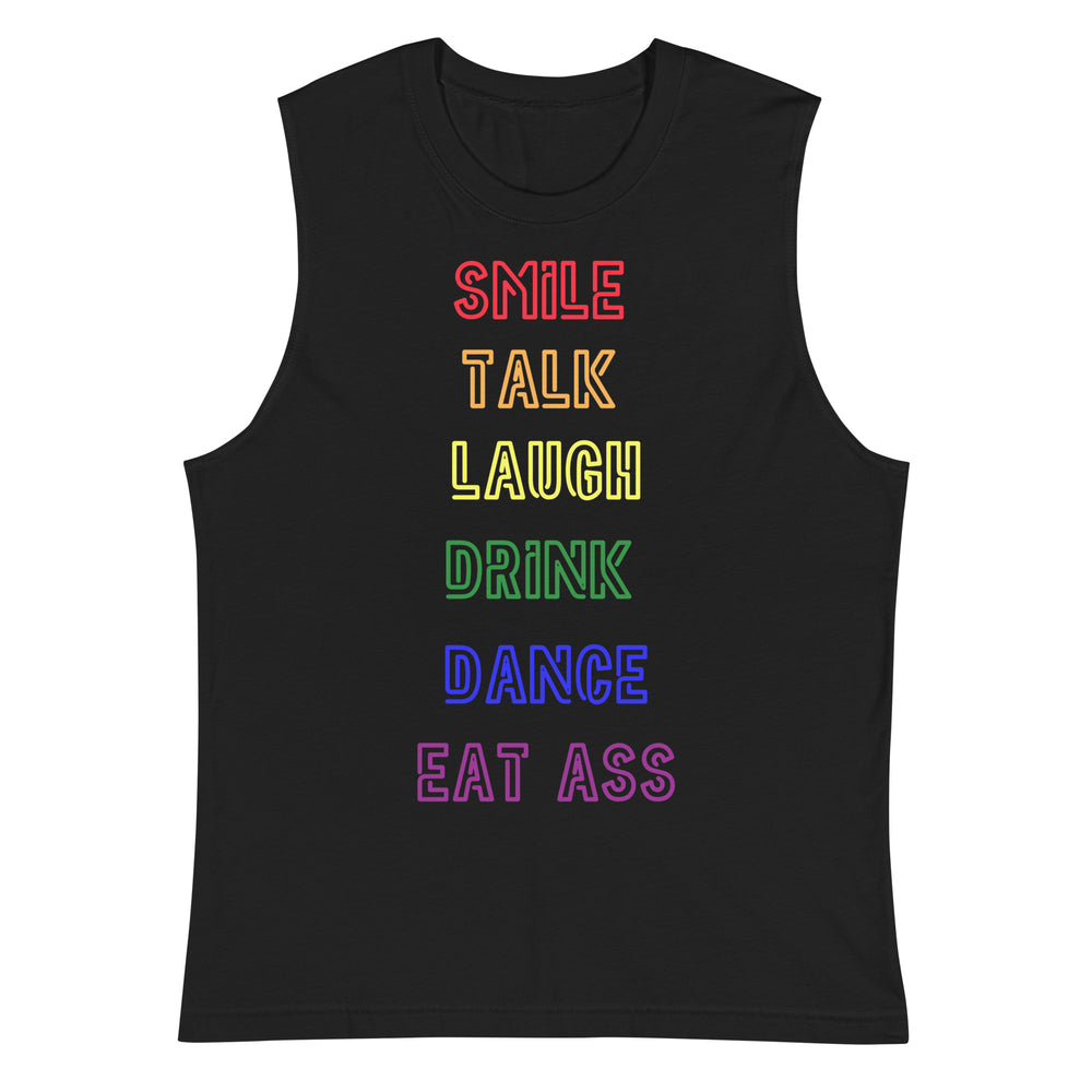Front-facing black muscle tank top with rainbow text reading “SMILE TALK LAUGH DRINK DANCE EAT ASS”