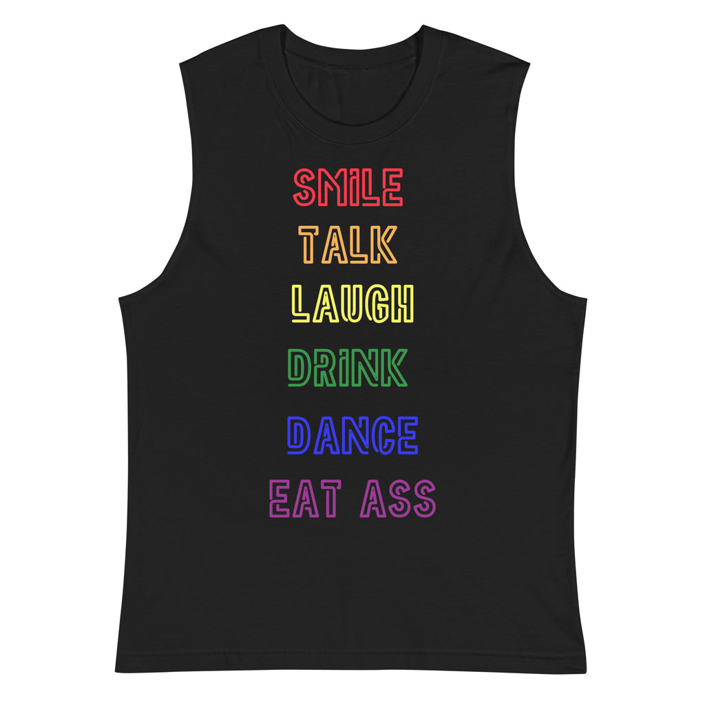 Black Smile, Talk, Laugh, Drink, Dance, Eat Ass Muscle Top by Queer In The World Originals sold by Queer In The World: The Shop - LGBT Merch Fashion