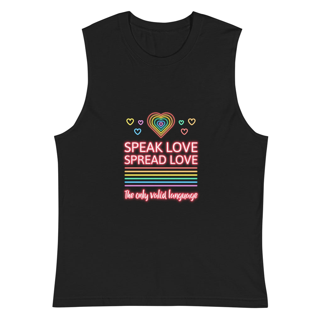 Black Speak Love Spread Love Muscle Top by Queer In The World Originals sold by Queer In The World: The Shop - LGBT Merch Fashion